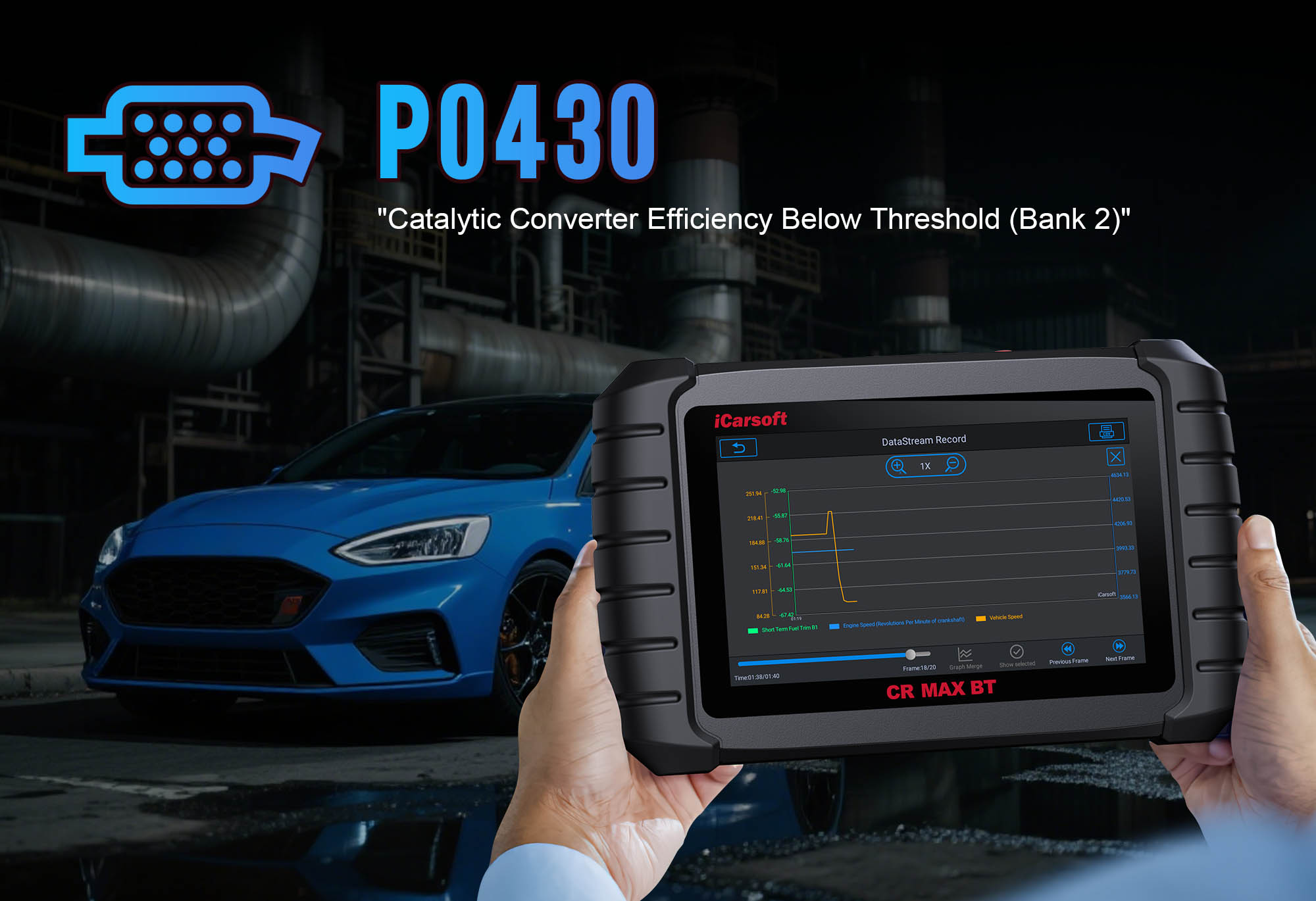 iCarsoft CR MAX BT Diagnosing P0430 Catalyst Efficiency Fault