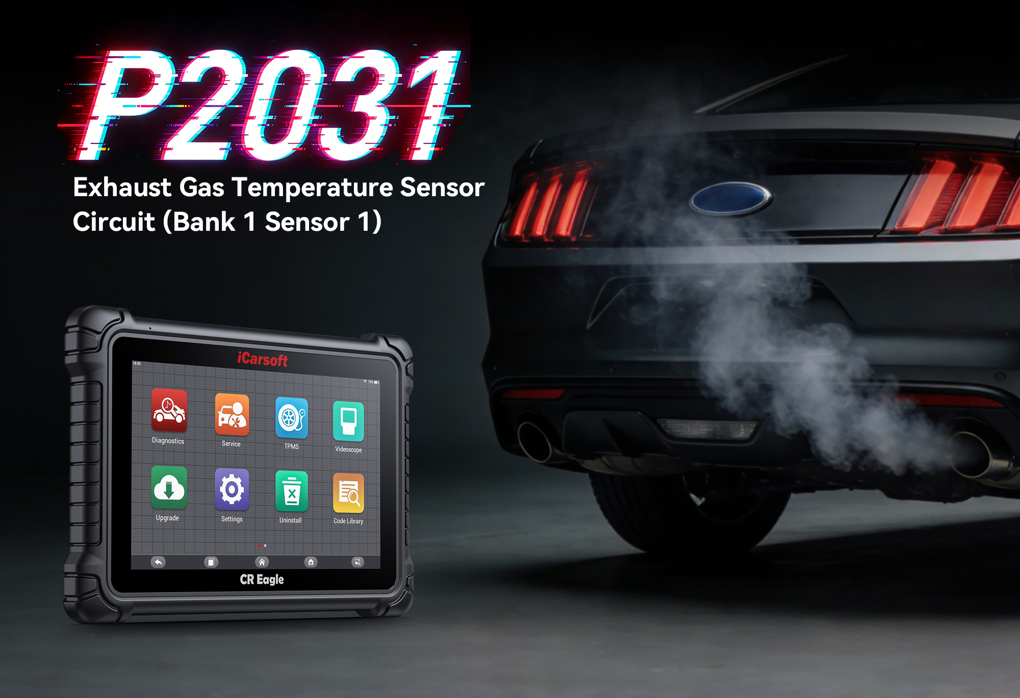 iCarsoft CR Eagle Testing EGT Sensor Bank 1 Sensor 1 for P2031 Code